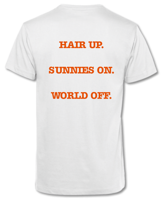 HAIR UP. SUNNIES ON. WORLD OFF. T-shirt