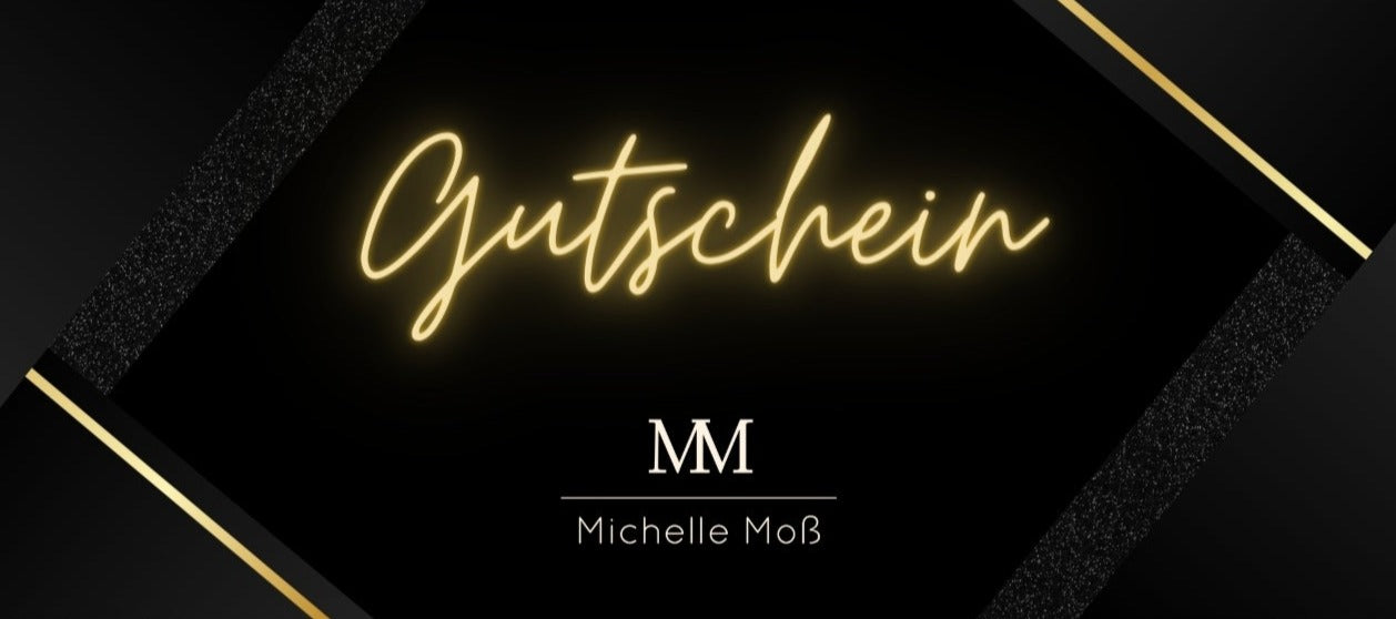 Dein Geschenkgutschein von MM - Michelle Moß